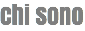 chi sono