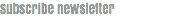 Subscribe newsletter